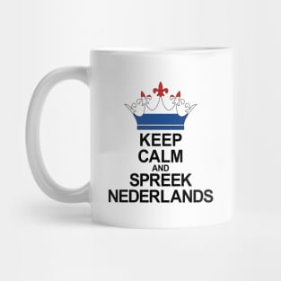 Keep Calm And Spreek Nederlands (Nederland) Mug